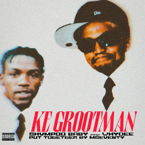 Ke Grootman by Shvmpoo Baby, WhyDee