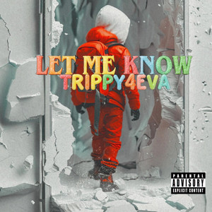 Let Me Know by Trippy4EvA
