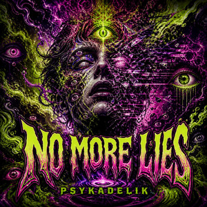 No More Lies - Techno by PSYKADELIK