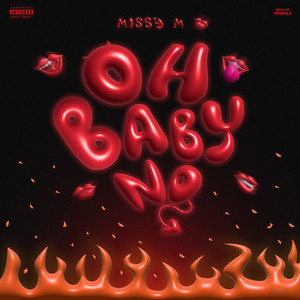 Oh baby no by MISSY M