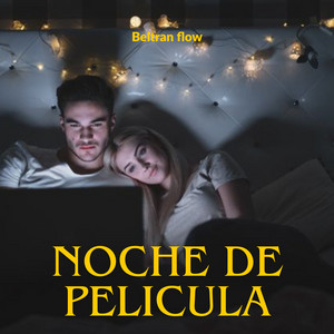 noche de pelicula by Beltran flow
