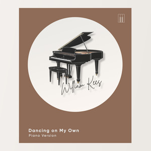 Dancing on My Own - Piano Version by William Kees