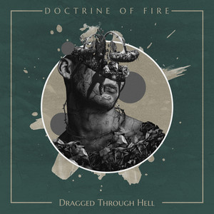 Doctrine of Fire by Dragged Through Hell
