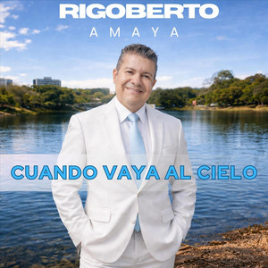 Voy a Entregar Mi Corazon by Rigoberto Amaya