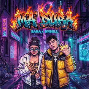 Ma' Dura by Sara, BYBELL