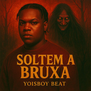 Yoisboy Beat - Soltem A Bruxa