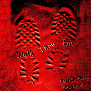 Walk Thru Em by EarthBoyReese, KingBemma