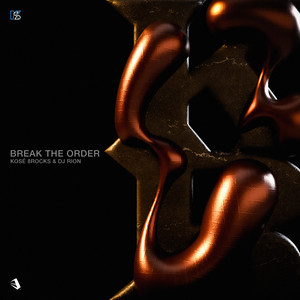 BREAK THE ORDER by KOSÉ 8ROCKS, DJ RION