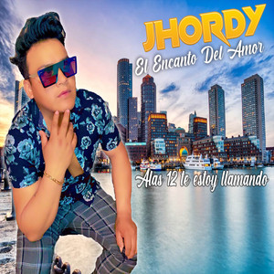 JHORDY "El Encanto del Amor" - Alas 12 Te Estoy Llamando (Chicha)