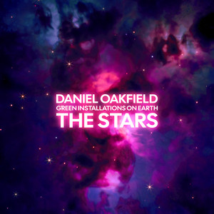 The Stars - Club Version by Green Installations on Earth, Daniel Oakfield