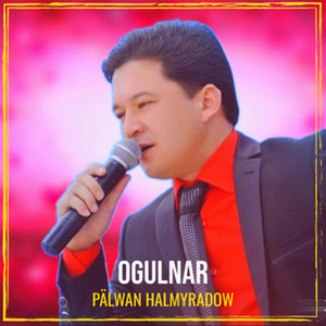 Palwan Halmyradow - Ogulnar