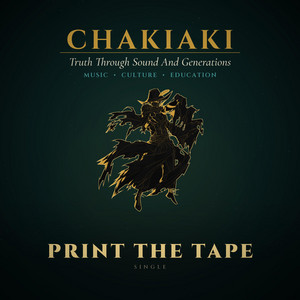 Print the Tape by Chakiaki Music