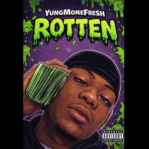 YungMoneFresh - Rotten