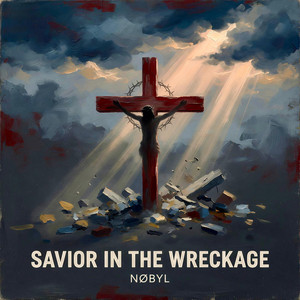 Savior In The Wreckage by Nøbyl