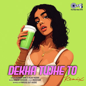 Farooq Got Audio, Kumar Sanu, Alka Yagnik & Rajesh Roshan - Dekha Tujhe Toh (Remix)