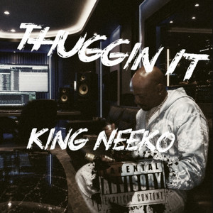 Thuggin It by King Neeko