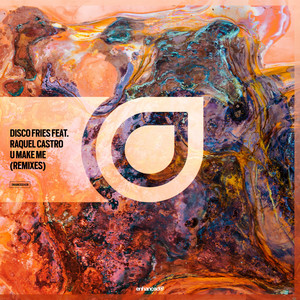U Make Me - Diviners Remix by Disco Fries, Raquel Castro, Diviners