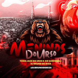 DJ BRUNO DE IBIZA - TOMA JACK DO URSO E DO GARDENAL