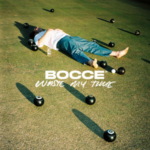 Waste My Time by BOCCE