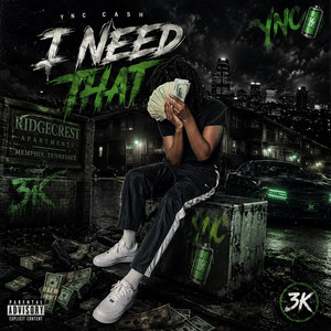 I Need That by Ync Cash