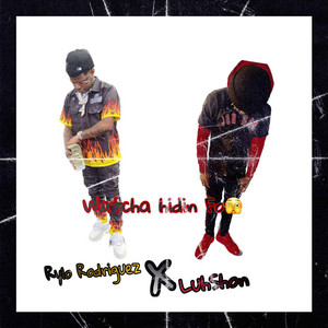 Watcha hidin Fo by Luh shon, Rylo Rodriguez