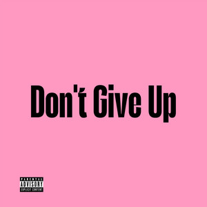 Dont Give Up by AK SURACI