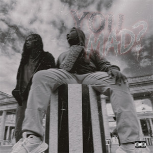 YOU MAD? by KAI X2, ciisntreal, cvntcntrll