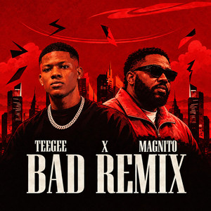 BAD - magnito Remix by Teegee, Magnito