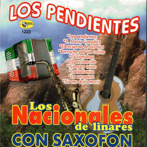 Los Nacionales de Linares - Los Pendientes