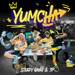 Yumcha by Steady Gang, 3P