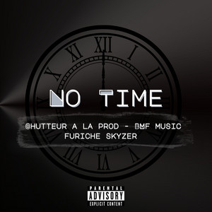 No Time (feat. BMF MUSIC & Skyzer Furiche)