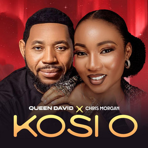 Kosi O by Queen David, Chris Morgan