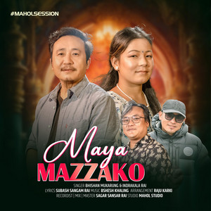 Sagar Sansar Rai - Maya Mazzako  Bhishan Mukarung  Indrakala Rai