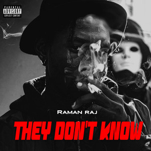 They Don’t Know by Raman Raj