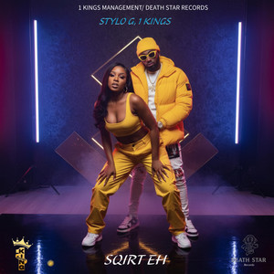 Sqirt Eh by Stylo G, 1 kings