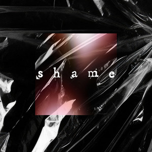 s h a m e by lowcure.