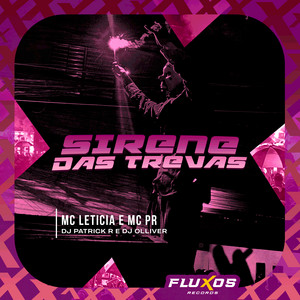MC Leticia, MC PR, Dj Patrick R & Dj Olliver - Sirene das Trevas