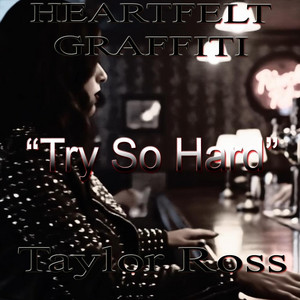 Try So Hard by Taylor Ross
