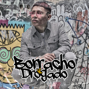 Borracho y drogado by Phantom Joyce