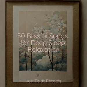 50 Blissful Songs for Deep Sleep Relaxation