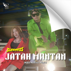Jatah Mantan - Raka Remixer Remix by Sundanis, Raka Remixer