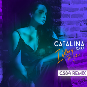 I Belong To You (CS84 Remix)