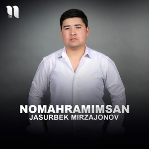 Jasurbek Mirzajonov - Nomahramimsan