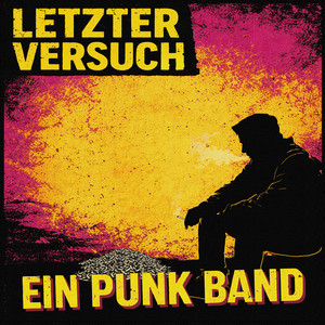 Letzter Versuch by Ein Punk Band