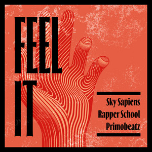 Feel It by Sky Sapiens, Rapper School, Primobeatz
