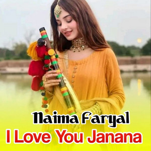 Naima Faryal - I Love You Janana