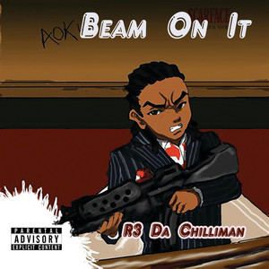 Beam On It by R3 DA Chilliman