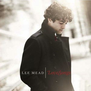 Love Songs - Album by Lee Mead | Spotify