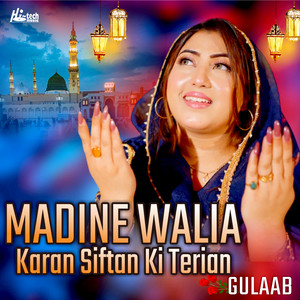 Gulaab - Madine Walia Karan Siftan Ki Terian