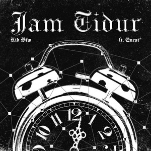 Jam Tidur by Kid Biw, Quest*